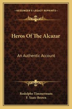 Paperback Heros Of The Alcazar: An Authentic Account Book