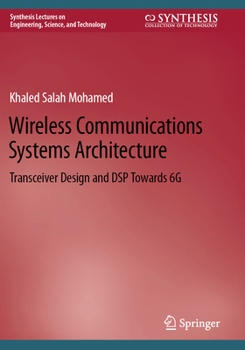 Paperback Wireless Communications Systems Architecture: Transceiver Design and DSP Towards 6g Book