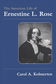 Hardcover The American Life of Ernestine L. Rose Book