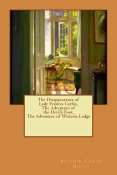 The Disappearance of Lady Frances Carfax, the Adventure of the Devil's Foot