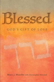 Paperback Blessed: God's Gift of Love Book