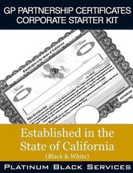 Paperback GP Partnership Certificates Corporate Starter Kit: Established in the State of California (Black & White) Book