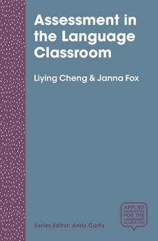 Paperback Assessment in the Language Classroom: Teachers Supporting Student Learning Book