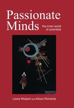 Hardcover Passionate Minds: The Inner World of Scientists Book