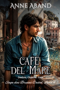 Café Del Mare: (fantasia romântica com bruxas) (Saga das Bruxas de Castel) (Portuguese Edition)