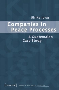 Paperback Companies in Peace Processes: A Guatemalan Case Study Book