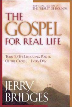 Hardcover The Gospel for Real Life: Return to the Liberating Power of the Cross Book