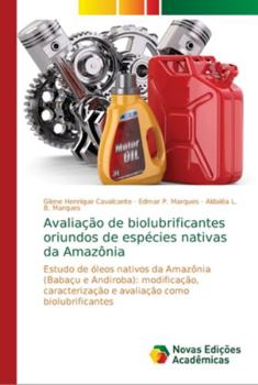 Paperback Avaliação de biolubrificantes oriundos de espécies nativas da Amazônia [Portuguese] Book