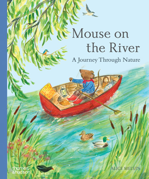 Hardcover Mouse on the River: A Journey Through Nature Book