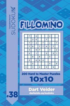Paperback Sudoku Fillomino - 200 Hard to Master Puzzles 10x10 (Volume 38) Book