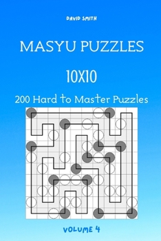 Paperback Masyu Puzzles - 200 Hard to Master Puzzles 10x10 vol.4 Book