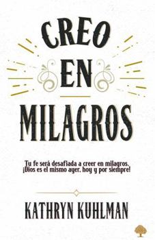 Paperback Creo En Milagros / I Believe in Miracles [Spanish] Book