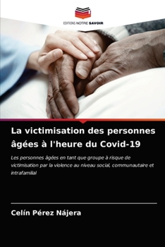 Paperback La victimisation des personnes âgées à l'heure du Covid-19 [French] Book
