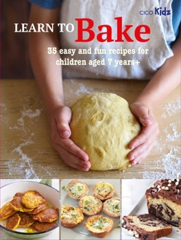 Paperback Learn to Bake: 35 Easy and Fun Recipes for Children Aged 7 Years + Book