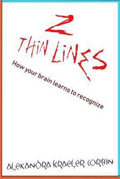 Paperback Two Thin Lines: How Humans Learn How to Recognize Their World. Book