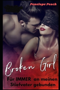 Paperback Für immer an meinen Stiefvater gebunden: Broken Girl 6 [German] Book
