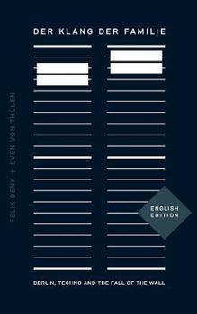 Paperback Der Klang der Familie: Berlin, Techno and the Fall of the Wall Book