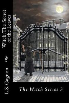 Witch: The Secret of the Leaves (The Witch Series) - Book #3 of the Witch