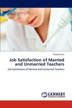 Paperback Job Satisfaction of Married and Unmarried Teachers Book