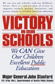 Paperback Victory in Our Schools: We Can Give Our Children Excellent Public Education Book