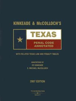 Paperback Kinkeade & McColloch's Texas Penal Code Annotated: With Related Texas Law and Penalty Tables Book