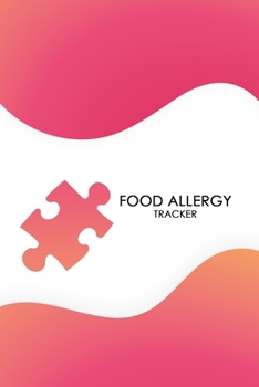 Paperback Food Allergy Tracker: Professional Food Intolerance Diary: Daily Journal to Track Foods, Triggers and Symptoms to Help Improve Crohn`s, IBS, Book