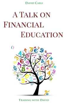 Paperback A Talk on Financial Education: Notions that everyone should know and apply for a better life Book