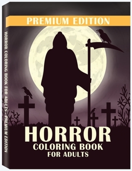 Paperback Horror Coloring Book for Adults: Stress Relieving Horror Colouring, Relaxation Scary Coloring Books for Horror Lovers Book