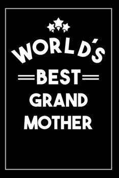 Worlds Best Grand Mother: Blank Lined Journal