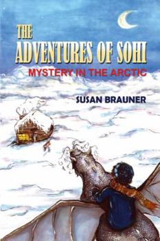 Paperback The Adventures of Sohi: Mystery in the Arctic Book