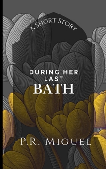 Paperback During Her Last Bath Book