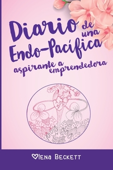 Paperback Diario de una Endo-Pacífica aspirante a Emprendedora [Spanish] Book