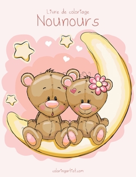 Paperback Livre de coloriage Nounours 1 [French] Book