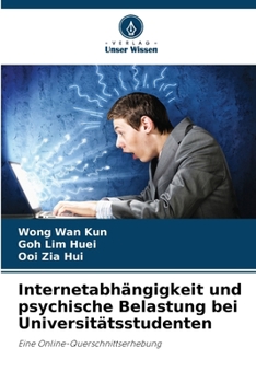 Paperback Internetabhängigkeit und psychische Belastung bei Universitätsstudenten [German] Book