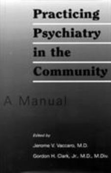 Hardcover Practicing Psychiatry in the Community: A Manual Book