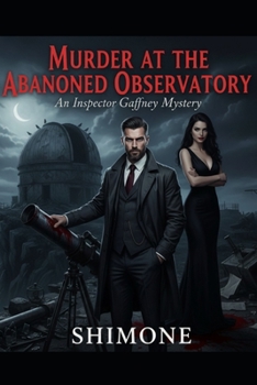 Paperback Murder at the Abandoned Observatory: An Inspector Gaffney Mystery Book