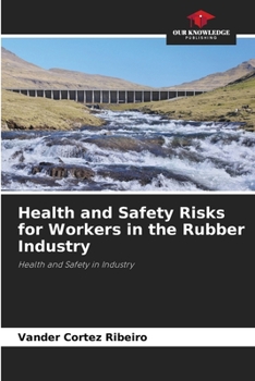 Paperback Health and Safety Risks for Workers in the Rubber Industry Book