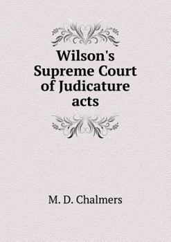 Paperback Wilson's Supreme Court of Judicature acts Book