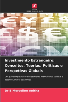 Paperback Investimento Estrangeiro: Conceitos, Teorias, Políticas e Perspetivas Globais [Portuguese] Book