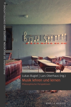 Paperback Musik Lehren Und Lernen: Philosophische Perspektiven [German] Book