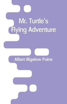 Mr. Turtle's Flying Adventure: Hollow Tree Stories