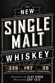 Hardcover The New Single Malt Whiskey: More Than 325 Bottles, from 197 Distilleries, in More Than 25 Countries Book