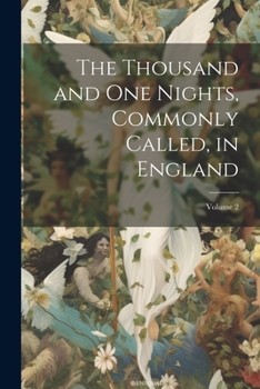 Paperback The Thousand and One Nights, Commonly Called, in England; Volume 2 Book