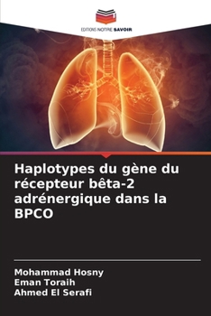 Haplotypes du gène du récepteur bêta-2 adrénergique dans la BPCO (French Edition)
