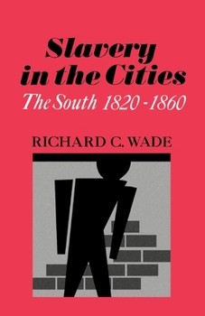 Paperback Slavery in the Cities: The South 1820-1860 Book