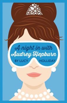 A night in with Audrey Hepburn - Book #1 of the Libby Lomax