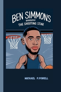 BEN SIMMONS BIOGRAPHY: The shooting star