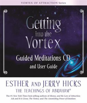 Hardcover Getting Into the Vortex: Guided Meditations CD and User Guide Book