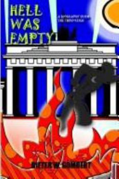 Paperback Hell Was Empty: A Biography from the Third Reich Book