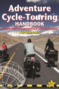 Paperback Adventure Cycle-Touring Handbook: Worldwide Cycling Route & Planning Guide Book